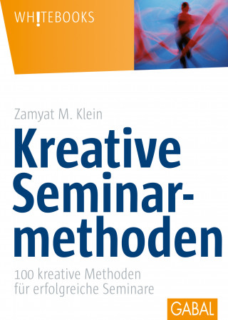 Zamyat M. Klein: Kreative Seminarmethoden