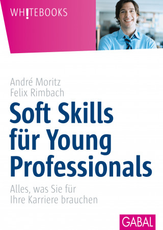 André Moritz, Felix Rimbach: Soft Skill für Young Professionals