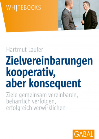 Hartmut Laufer: Zielvereinbarungen - kooperativ, aber konsequent