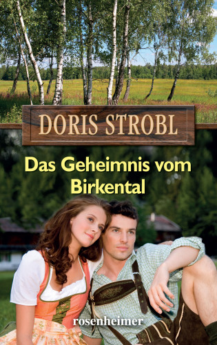 Doris Strobl: Das Geheimnis vom Birkental