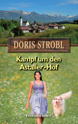 Doris Strobl: Kampf um den Astaller-Hof