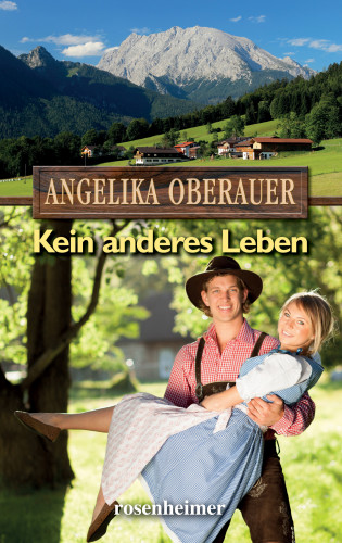 Angelika Oberauer: Kein anderes Leben