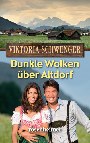 Viktoria Schwenger: Dunkle Wolken über Altdorf
