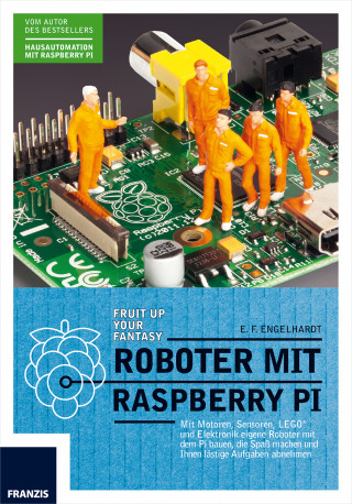 E. F. Engelhardt: Roboter mit Raspberry Pi