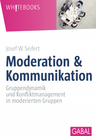 Josef W. Seifert: Moderation & Kommunikation