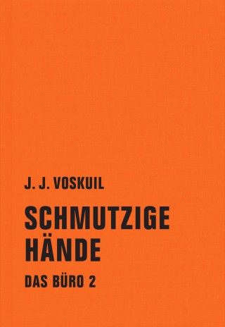 J. J. Voskuil: Schmutzige Hände