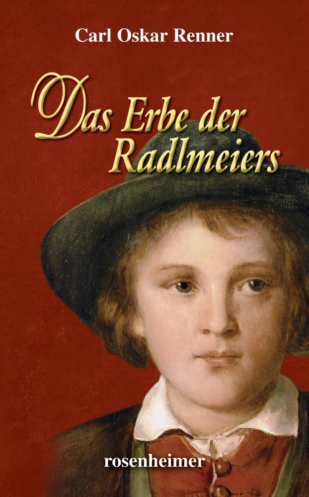 Das Erbe der Radlmeiers Carl Oskar Renner (EPUB eBook) HÖBU.de