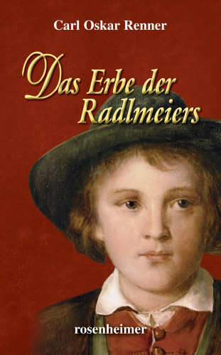 Carl Oskar Renner: Das Erbe der Radlmeiers