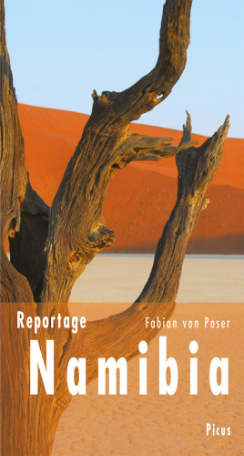 Fabian von Poser: Reportage Namibia