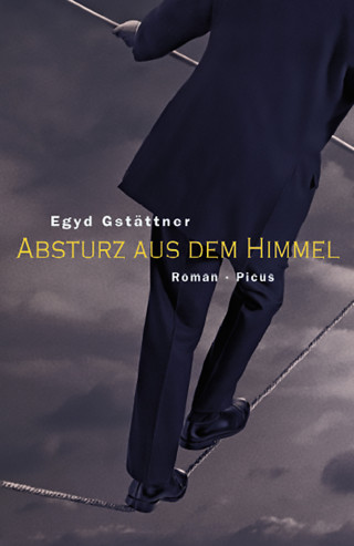 Egyd Gstättner: Absturz aus dem Himmel