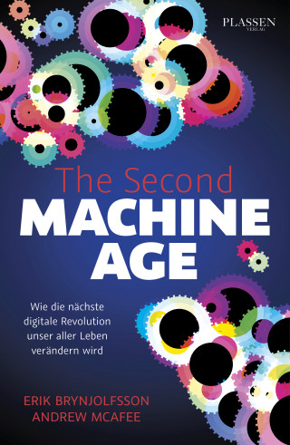 Erik Brynjolfsson, Andrew McAfee: The Second Machine Age