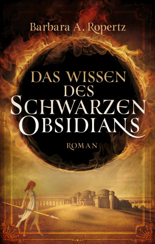 Barbara A. Ropertz: Das Wissen des schwarzen Obsidians