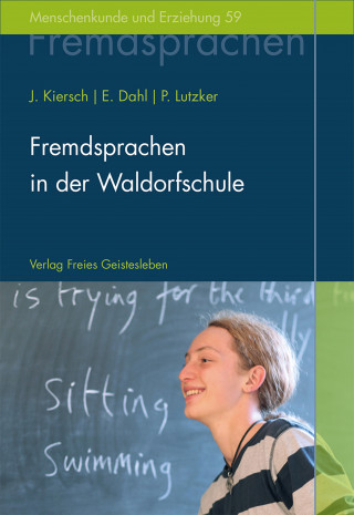 Johannes Kiersch, Erhard Dahl, Peter Lutzker: Fremdsprachen in der Waldorfschule