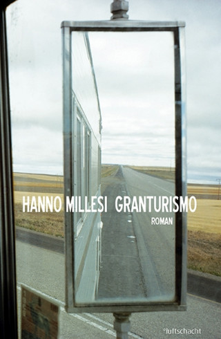 Hanno Millesi: Granturismo