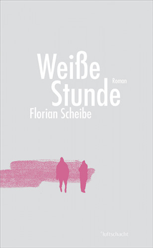 Florian Scheibe: Weiße Stunde