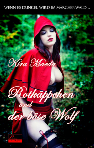 Kira Maeda: Wenn es dunkel wird im Märchenwald ...: Rotkäppchen und der böse Wolf