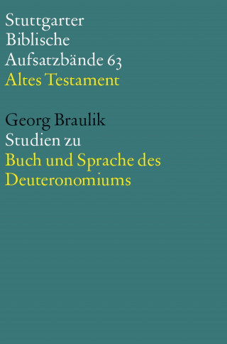 Georg Braulik OSB: Studien zu Buch und Sprache des Deuteronomiums