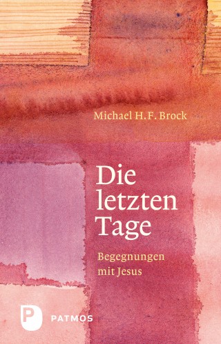 Michael H. F. Brock: Die letzten Tage