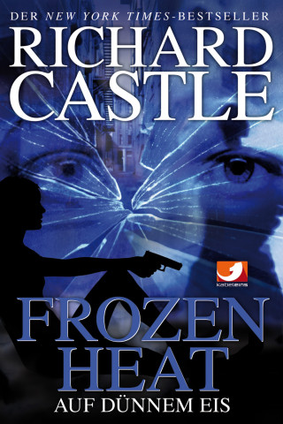 Richard Castle: Castle 4: Frozen Heat - Auf dünnem Eis