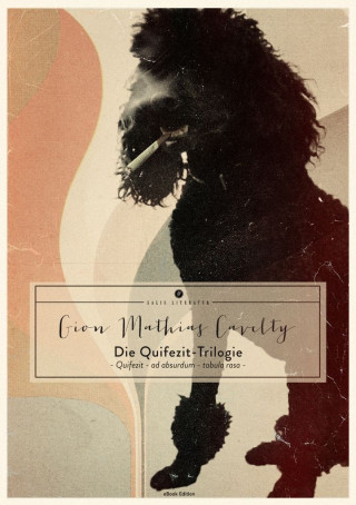 Gion Mathias Cavelty: Die Quifezit-Trilogie