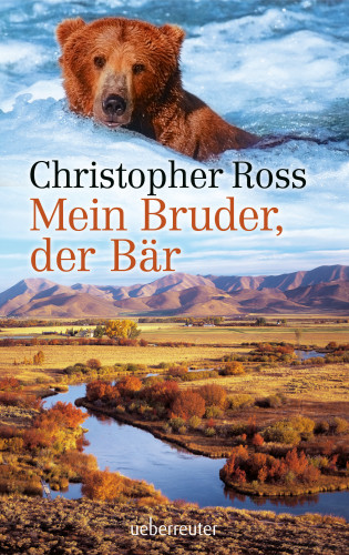 Christopher Ross: Mein Bruder, der Bär