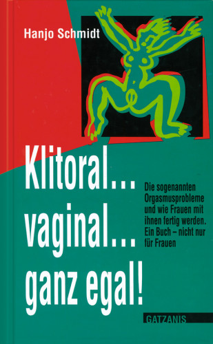 Hanjo Schmidt: Klitoral...vaginal...ganz egal!