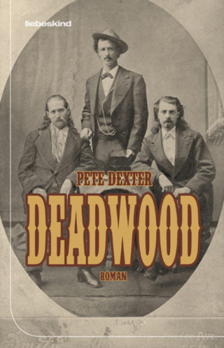 Pete Dexter: Deadwood