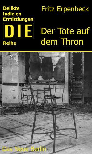 Fritz Erpenbeck: Der Tote auf dem Thron
