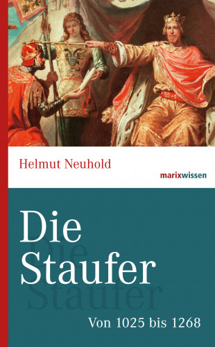 Helmut Neuhold: Die Staufer