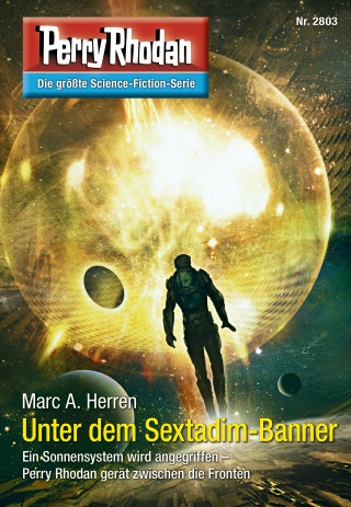 Marc A. Herren: Perry Rhodan 2803: Unter dem Sextadim-Banner