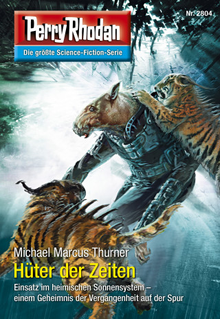 Michael Marcus Thurner: Perry Rhodan 2804: Hüter der Zeiten