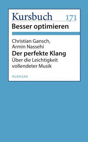 Christian Gansch, Armin Nassehi: Der perfekte Klang