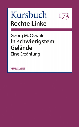 Georg M. Oswald: In schwierigstem Gelände