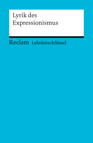 Michael Hanke: Lektüreschlüssel. Lyrik des Expressionismus