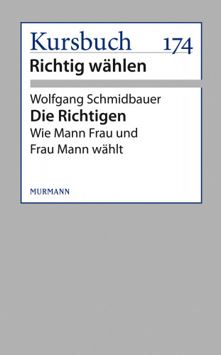 Wolfgang Schmidbauer: Die Richtigen