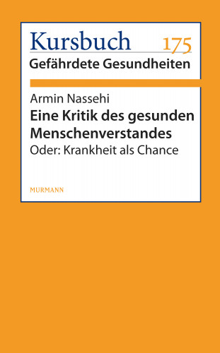 Armin Nassehi: Eine Kritik des gesunden Menschenverstandes