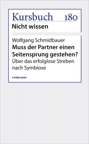 Wolfgang Schmidbauer: Einen Seitensprung gestehen?