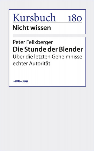 Peter Felixberger: Die Stunde der Blender