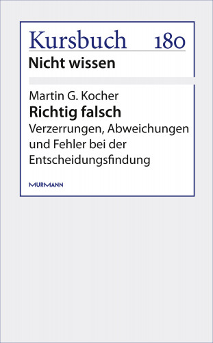 Martin G. Kocher: Richtig falsch