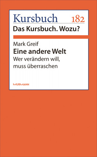 Mark Greif: Eine andere Welt