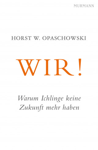 Horst W. Opaschowski: WIR!