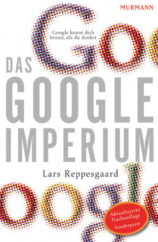Lars Reppesgaard: Das Google-Imperium