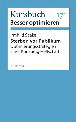 Irmhild Saake: Sterben vor Publikum