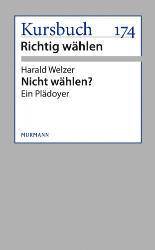 Harald Welzer: Nicht wählen?