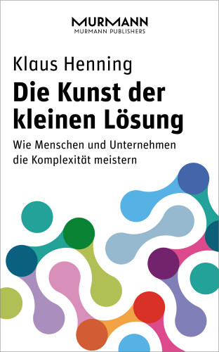 Klaus Henning: Die Kunst der kleinen Lösung