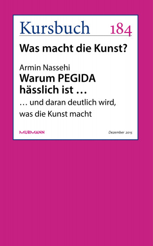 Armin Nassehi: Warum PEGIDA hässlich ist …