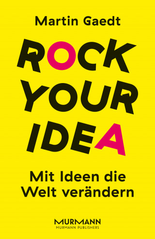 Martin Gaedt: Rock Your Idea