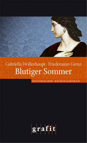 Gabriella Wollenhaupt, Friedemann Grenz: Blutiger Sommer