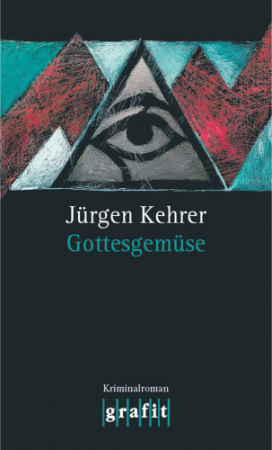 Jürgen Kehrer: Gottesgemüse