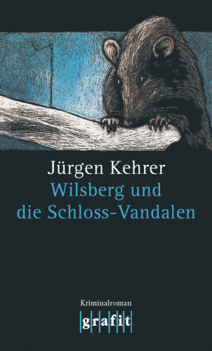 Jürgen Kehrer: Wilsberg und die Schloss-Vandalen